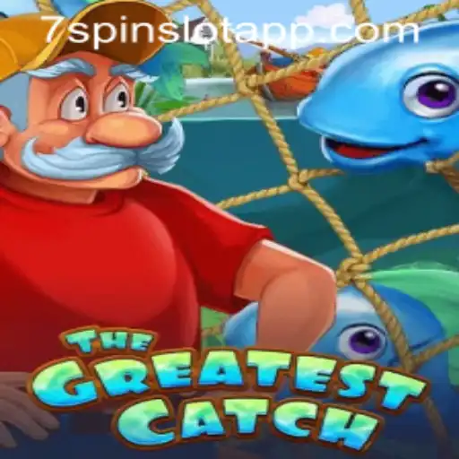 Exploring the Excitement of TheGreatestCatch on 7SPIN SLOT APP